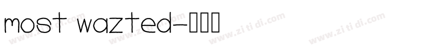 most wazted字体转换